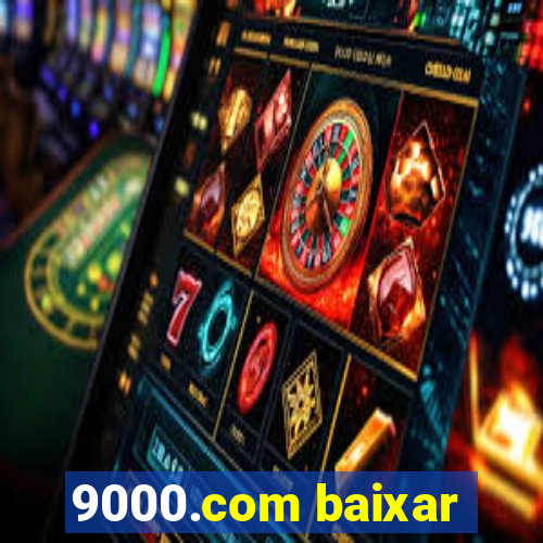 9000.com baixar